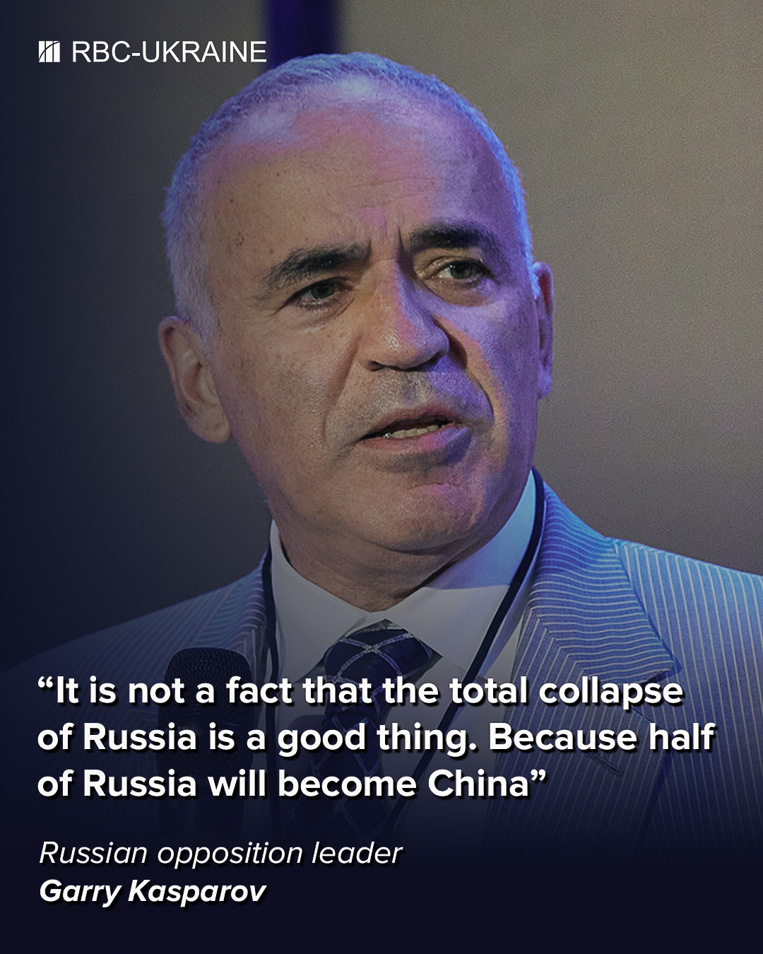 If Russia collapses, China may take over half the country: Interview with Garry Kasparov