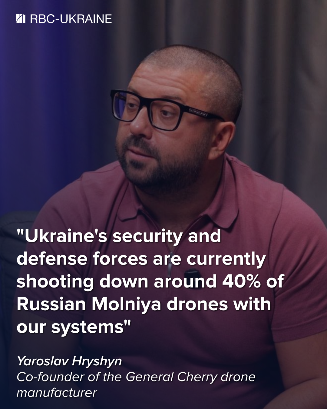 'Arms race never stops': Inside Ukraine's drone war with Yaroslav Hryshyn, General Cherry