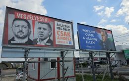 Zelenskyy on every corner: How Orb&aacute;n turned Ukraine into a campaign weapon